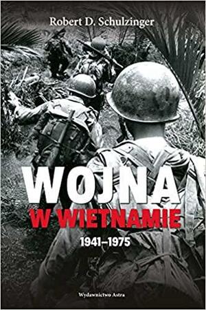 Wojna w Wietnamie 1941–1975 by Robert D. Schulzinger