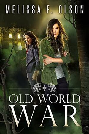 Old World War by Melissa F. Olson