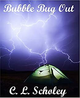 Bubble Bug Out by C.L. Scholey