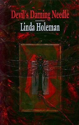 Devil's Darning Needle by Linda Holeman