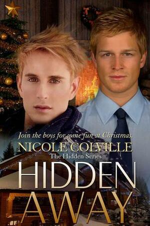 Hidden Away by Nicole Colville
