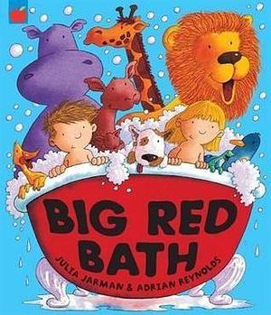 Big Red Bath by Julia Jarman, Adrian Reynolds