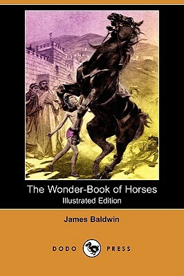 The Wonder-Book of Horses  by James Baldwin