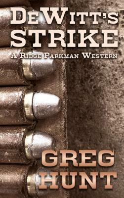 Dewitts Strike by Greg Hunt