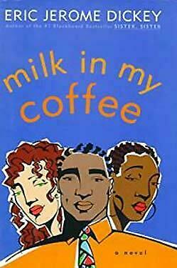 Milk In My Coffee by Eric Jerome Dickey