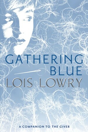 Gathering Blue by Lois Lowry