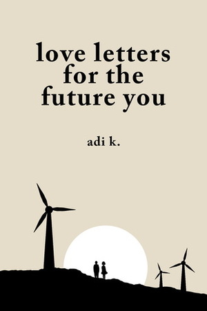 Love Letters for the Future You by Adi K., Adimodel