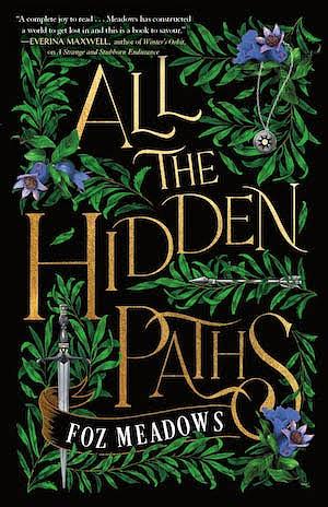 All the Hidden Paths by Foz Meadows