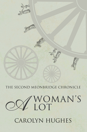 A Woman's Lot by Carolyn Hughes