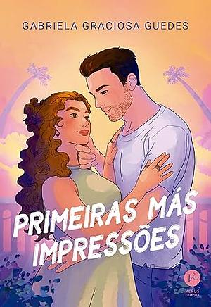 Primeiras más impressões by Gabriela Graciosa Guedes