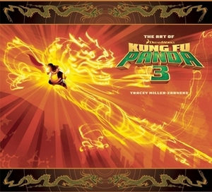 The Art of Kung Fu Panda 3 by Rebel Wilson, Tracey Miller-Zarneke