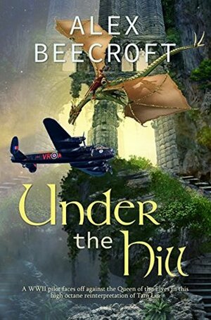 Under the Hill: The Full Story by Alex Beecroft