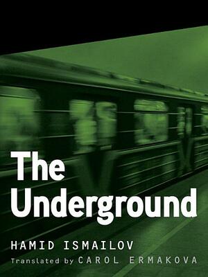 The Underground by Hamid Ismailov