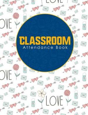 Classroom Attendance Book by Rogue Plus Publishing