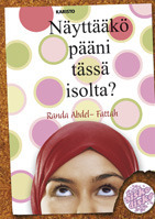 Näyttääkö pääni tässä isolta? by Randa Abdel-Fattah, Sirkka-Liisa Sjöblom