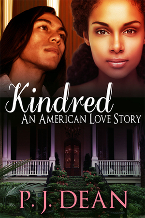 Kindred: An American Love Story (Love Vanquishes All, #1) by P.J. Dean