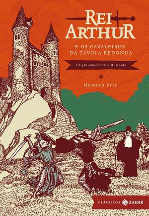Rei Arthur e os Cavaleiros da Távola Redonda by Howard Pyle