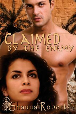 Claimed by the Enemy by Shauna Roberts
