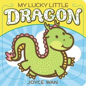 My Lucky Little Dragon by Joyce Wan