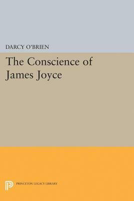 The Conscience of James Joyce by Darcy O'Brien