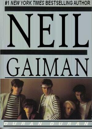 Duran Duran by Neil Gaiman