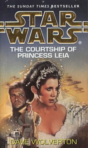 The Courtship of Princess Leia by Dave Wolverton