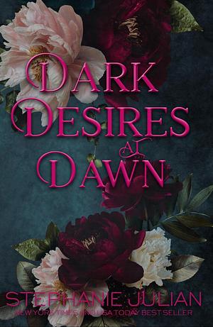 Dark Desires at Dawn: Seriously Steamy Paranormal Romance by Stephanie Julian