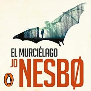 El murciélago by Jo Nesbø