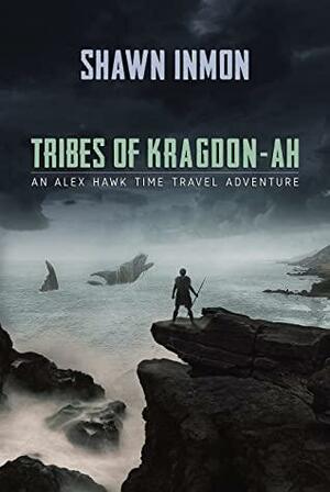 Tribes of Kragdon-ah by Shawn Inmon