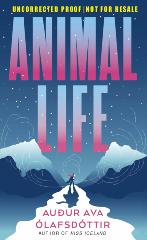 Animal Life by Auður Ava Ólafsdóttir