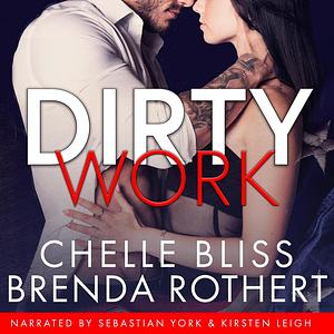 Dirty Work by Brenda Rothert, Chelle Bliss