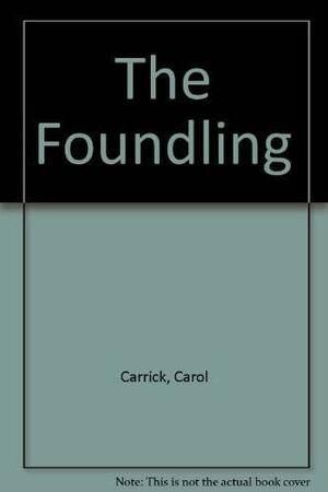 The Foundling by Carol Carrick