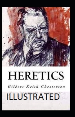 Heretics Illustrated by G.K. Chesterton