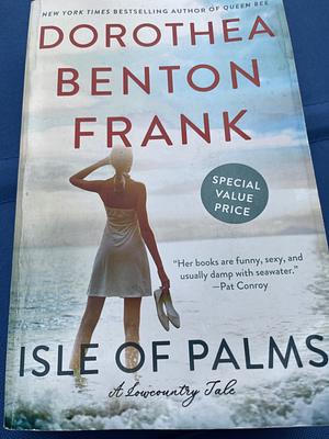 Isle of Palms by Dorothea Benton Frank