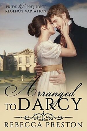 Arranged To Darcy by Rebecca Preston