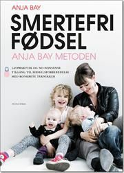 Smertefri fødsel: Anja Bay Metoden by Anja Bay