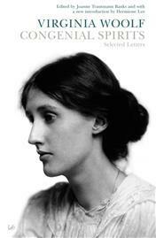 Congenial Spirits: Selected Letters by Virginia Woolf, Joanne Trautmann Banks