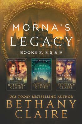 Morna's Legacy: Books 8, 8.5 & 9: Scottish, Time Travel Romances by Bethany Claire