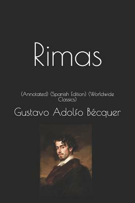 Rimas: (annotated) (Spanish Edition) (Worldwide Classics) by B.