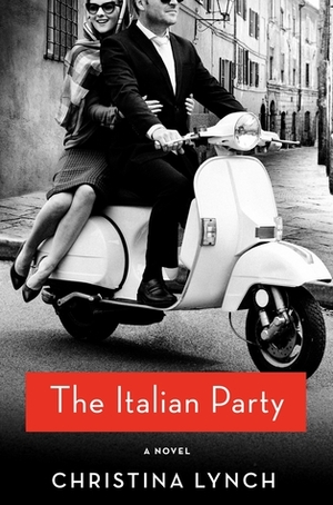 The Italian Party by Christina Lynch