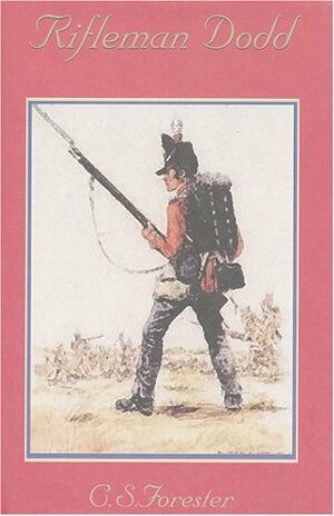 Rifleman Dodd by E.H. Simmon, C.S. Forester