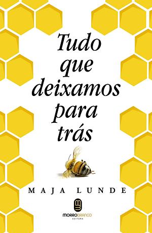 Tudo que Deixamos para Trás by Maja Lunde