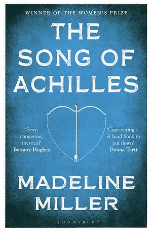 The Song of Achilles by Madeline Miller