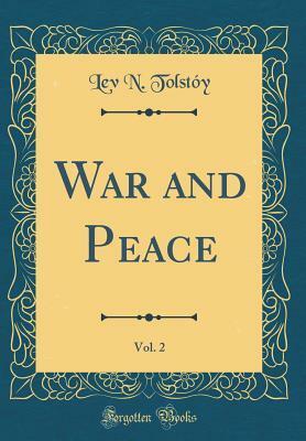 War and Peace, Vol. 2 by Leo Tolstoy