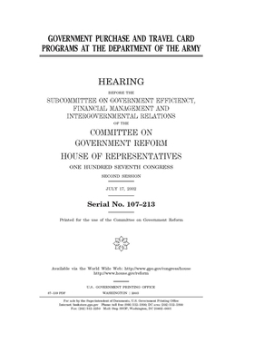 Government purchase and travel card programs at the Department of the Army by Committee on Government Reform (house), United S. Congress, United States House of Representatives