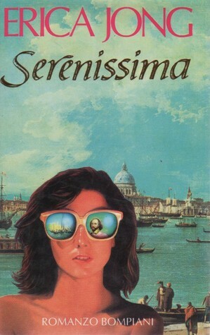 Serenissima by Erica Jong, Pier Francesco Paolini, Maria Antonietta Marelli