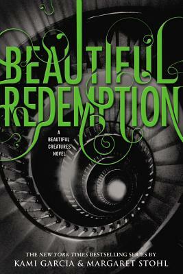 Beautiful Redemption by Margaret Stohl, Kami Garcia