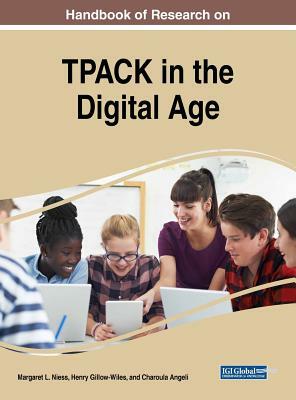 Handbook of Research on TPACK in the Digital Age by 