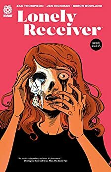 Lonely Receiver Vol. 1 by Rye Hickman, Zac Thompson, Mike Marts