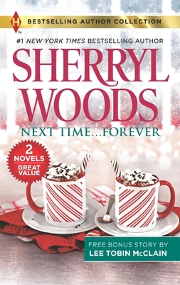 Next Time...Forever & Secret Christmas Twins: A 2-In-1 Collection by Lee Tobin McClain, Sherryl Woods